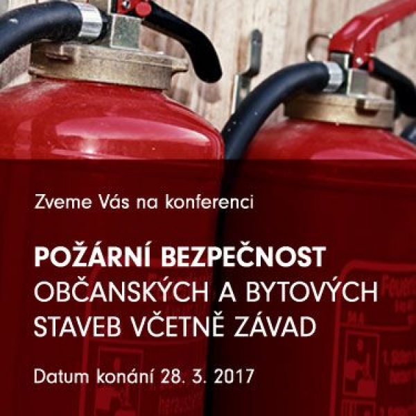 Konference "Požární bezpečnost občanských a bytových staveb včetně závad"